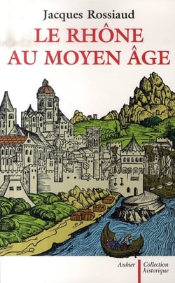 Le rhône au moyen âge