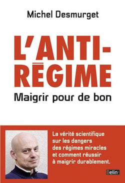 L'anti-régime - maigrir pour de bon