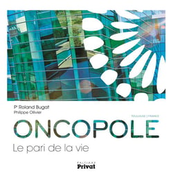 Oncopole le pari de la vie.