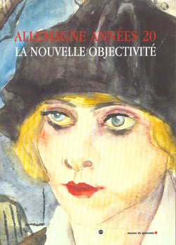 Allemagne années 20 - la nouvelle objectivité - musée de Grenoble