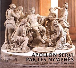 Apollon servi par les nymphes - le chef-d'oeuvre des jardins de Versailles