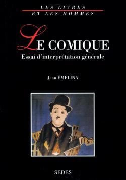 Le comique : essai d'interprétation générale (2e édition)