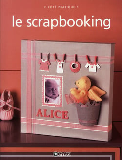 Côté pratique - le scrapbooking