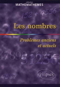 Nombres (Les) - Problèmes anciens et actuels