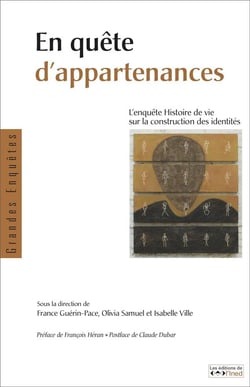 EN QUETE D'APPARTENANCES. L'ENQUETE HISTOIRE DE VIE SUR LA CONSTRUCTI
