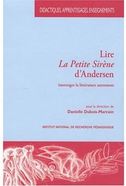 Lire La Petite Sirène d'Andersen : Interroger la littérature autrement