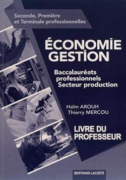 Economie Gestion - bac pro - secteurs production - livre du professeur