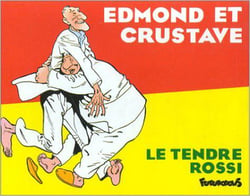 Edmond et Gustave - le tendre Rossi
