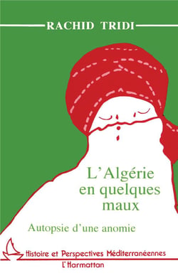 L'Algérie en quelques maux - autopsie d'une anomie