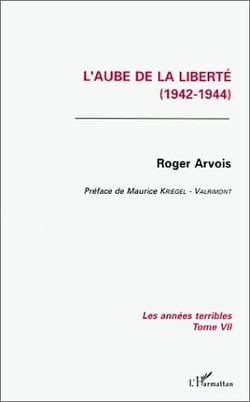 L'aube de la liberté - les annees terribles t.7 (1942-1944)