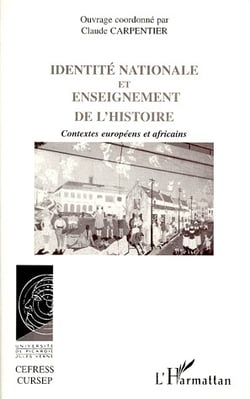 Identité nationale et enseignement de l'histoire - contextes européens et africains