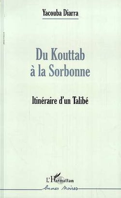 Du kouttab a la sorbonne - itineraire d'un talibe