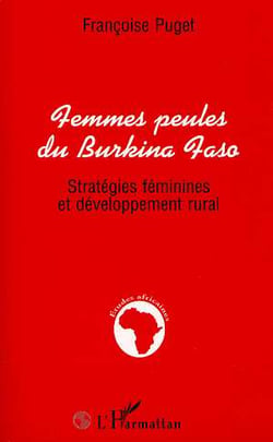 Femmes peules du Burkina Faso - stratégies féminines et développement rural