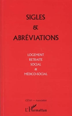 Sigles et abreviations - logement, retraite social et medico-social