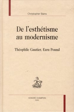 De l'esthétisme au modernisme - théophile gautier, ezra pound