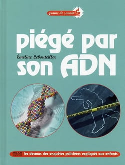 Piégé par son adn ! le monde de la police scientifique expliqué aux enfants