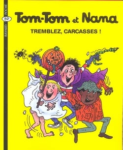 Tom-Tom et Nana Tome 26 : tremblez, carcasses !