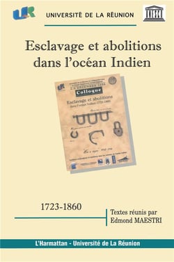 Esclavage et abolitions dans l'océan indien (1723-1860)