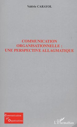 Communication organisationelle : Une perspective allagmatique