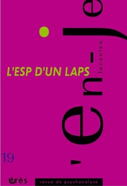 En-je lacanien n.19 : l'esp d'un laps