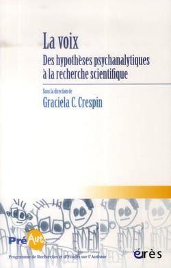 La voix - des hypothèses psychanalytiques à la recherche scientifique