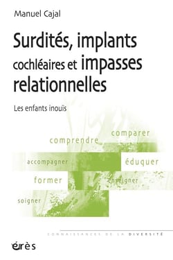 Surdités, implants cochléaires et impasses relationnelles : les enfants inouïs