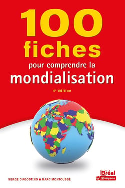 100 fiches pour comprendre la mondialisation (4e édition)