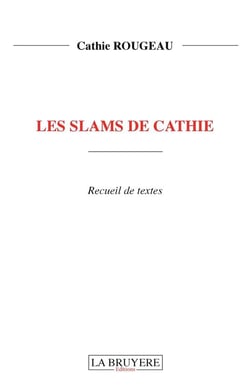 Les slams de Cathie