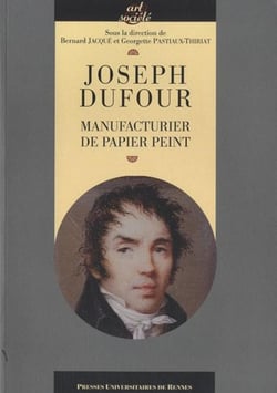 Joseph Dufour - manufacturier de papier peint