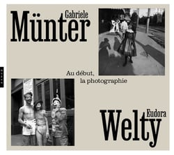Gabriele Munter & Eudora Welty : Au début, la photographie