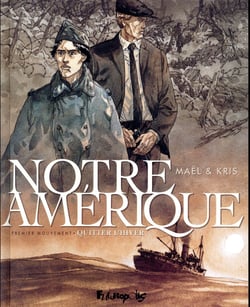 Notre Amérique Tome 1 : quitter l'hiver