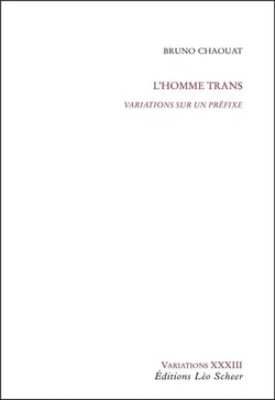 L'homme trans - variations sur un préfixe