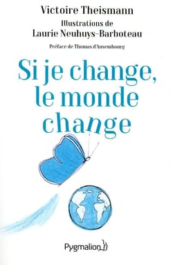 Si je change, le monde change - l'effet papillon