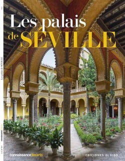 Connaissance des arts Hors-Série n.851 : les palais de Séville