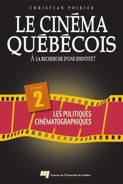 Le cinéma québécois - Tome 2 - À la recherche d'une identité ?