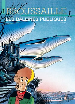 Broussaille Tome 1 : les baleines publiques