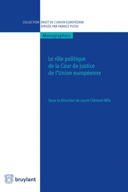 Le rôle politique de la cour de justice de l'union européenne