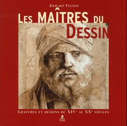 Les maîtres du dessin - gravures et dessins du XIV au XX siècle