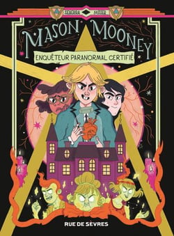 Mason Mooney Tome 1 : enquêteur paranormal certifié