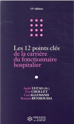 Les 12 points clés de la carrière du fonctionnaire hospitalier