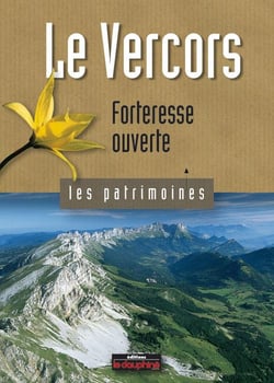 Le Vercors - forteresse ouverte