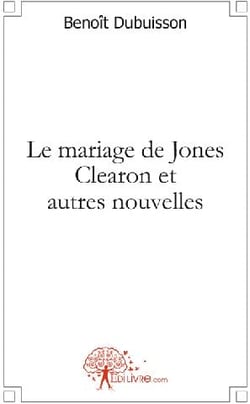 Le mariage de jones clearon et autres nouvelles