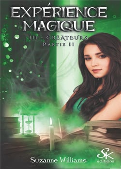 Expérience magique Tome 3 : créateurs partie 2