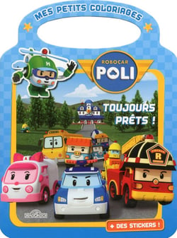 Robocar Poli : mes petits coloriages - toujours prêts !