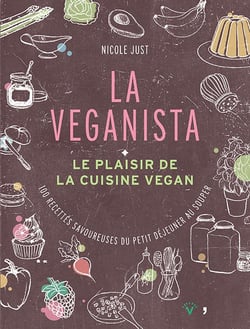 La veganista - le plaisir de la cuisine vegan
