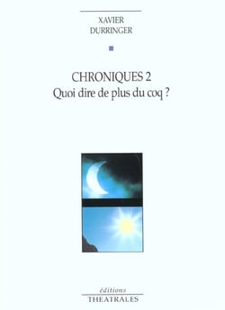 Chroniques 2 - vol02 - quoi dire de plus du coq ?
