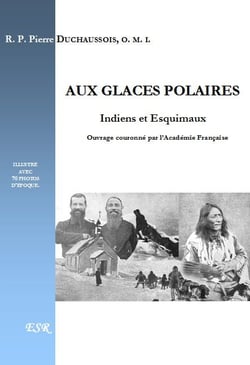 Aux glaces polaires - indiens et esquimaux