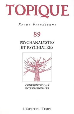 Revue freudienne n.89 : psychanalystes et psychiatres (édition 2004)