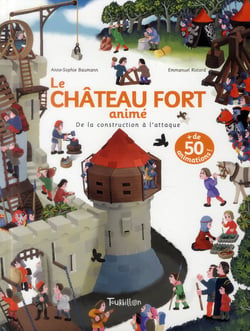 Le château fort animé - de la construction à l'attaque