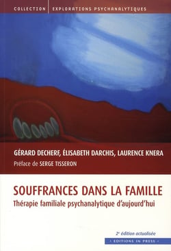 Souffrances dans la famille - thérapie familiale psychanalytique d'aujourd'hui (2e édition)